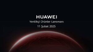 huawei türkiye yenilikçi ürünler lansmanı